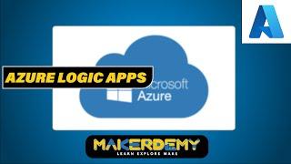 Azure Logic Apps (2021) | Microsoft Azure IoT For Beginners