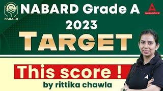 NABARD Grade A 2023 | Target this Score to Clear NABARD Grade A Exam | By Rittika Chawla