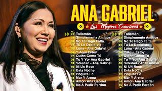 ANA GABRIEL SUS MAS HERMOSA CANCIONES (30 GRANDES EXITOS)