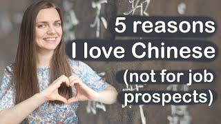 Why people learn Chinese? My top 5 reasons