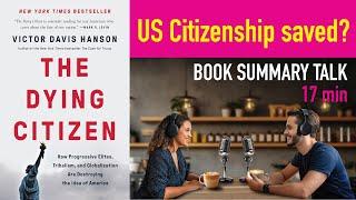 The Dying Citizen by Victor Dais Hanson - Epic Book Summary Podcast