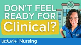 Don't Feel Ready For Nursing School Clinical? You aren't Alone | Lecturio Nursing School Tips