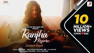 Ranjha Reprise - Shershaah | Jasleen Royal | Sidharth–Kiara | B Praak | Romy | Anvita Dutt