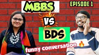 MBBS vs BDS funny conversation disputes 