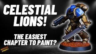 Celestial Lions!   How to paint the easiest Space Marine Chapter in the Galaxy plus a Lore Drop!