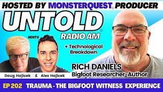 Trauma - The Bigfoot Witness Experience with Rich Daniels | Untold Radio AM #202