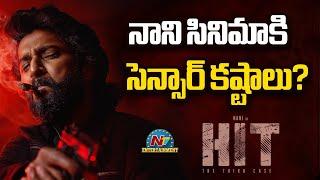 Nani's HIT 3 Censor Updates | Nani | Srinidhi Shetty | Sailesh Kolanu || @NTVENT