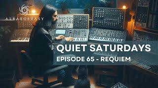 Quiet Saturdays - Episode 65 - Requiem 