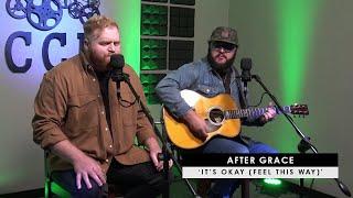 After Grace | 'It's Okay (Feel This Way)' (acoustic)