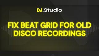 Fixing the beat grid for old disco recordings