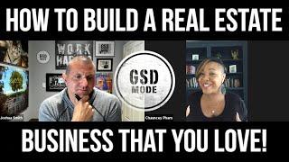 How To Build A Real Estate Business That You LOVE! (CHAUNCEY PHAM INTERVIEW)