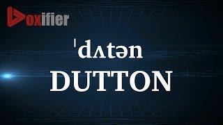 How to Pronunce Dutton in English - Voxifier.com