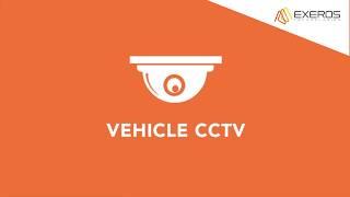 Fleet Vehicle CCTV Systems | Exeros Technologies