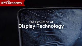 #MiAcademy | The Evolution of Display Technology