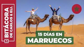 Ruta Marruecos 15 días  Itinerario, precios y consejos