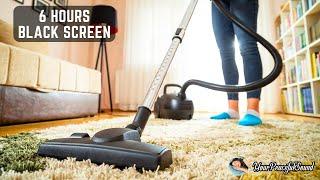 Vacuum Cleaner Sound - 6 Hours Black Screen | White Noise Sounds - Sleep, Study, Focus, Relax