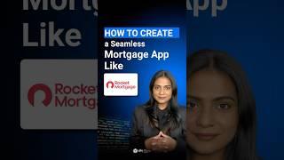 How to Create a Seamless Mortgage App Like Rocket Mortgage