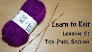 LEARN TO KNIT - LESSON 4: The Purl Stitch / Yay For Yarn