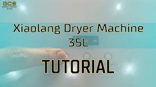 Xiaolang Dryer Machine 35L Tutorial