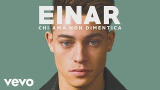 Einar - Chi ama non dimentica (Official Audio)