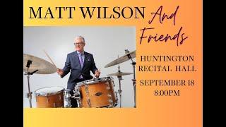 Matt Wilson & Friends