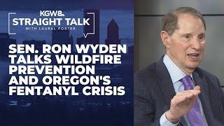 Sen. Ron Wyden talks wildfire prevention, combating fentanyl and boosting semiconductor production