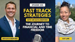 Fast Track Strategies with Sir Kaya Redford: The Journey to Financial and Time Freedom