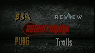 TITLE CARD | DUMMY BHAVA | #BGM # REVIEW #PUBG #TROLLS