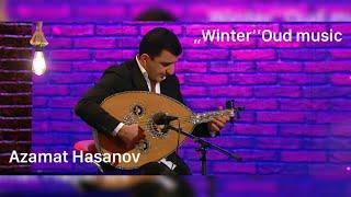 Azamat Hasanov "Winter,, our tune is on TV.Oud music