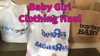 Baby Girl Clothing haul , Buy Buy Baby, Toys'R us, Patpat and Carter's.