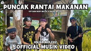 Anjar Boleaz - Puncak Rantai Makanan (Official Music Video)