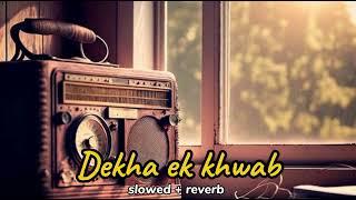 DEKHA EK KHWAB || SILSILA movie song || Hindi old song [slowed+reverb]