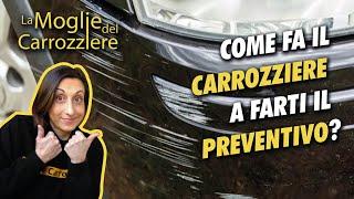 Come fa il carrozziere a farti il preventivo | La Moglie del Carrozziere