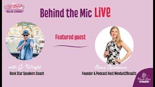 Behind The Mic Live! with G (Rock Star Speakers) & Elena Apalkova (Mindset2Results)