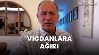 Fatih Altaylı yorumluyor: Vicdanlara ağır!