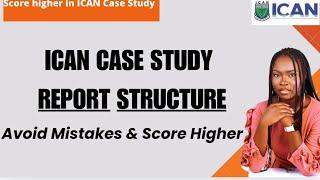 Crafting the Perfect ICAN Case Study Report: Success Unveiled! 