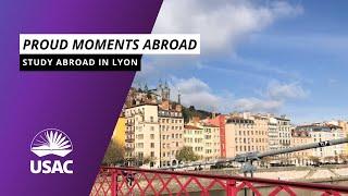 Most proud moment while abroad: Lyon, France