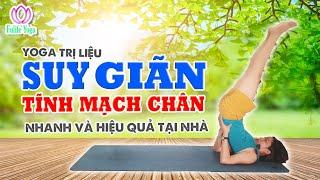 Bài 1: Yoga trị liệu tại nhà cho người bị suy giãn tĩnh mạch chân | Yoga Trị Liệu Cô Thủy