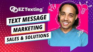 SMS / Text Message Marketing & Sales Solutions | EZ Texting Demo