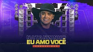 NATANZINHO LIMA | Eu Amo Você ( VERSÃO FORROZINHO ) Prod. Vinnyrd7