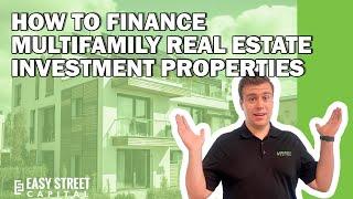 Multifamily Real Estate Investments: How to Finance!