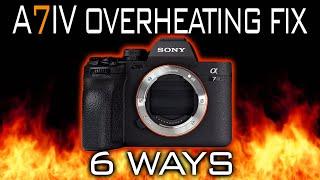 SONY A7IV OVERHEATING FIX // 6 WAYS