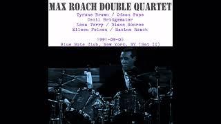 Max Roach Double Quartet - 1991-09-06, Blue Note Club, New York, NY (Set II)