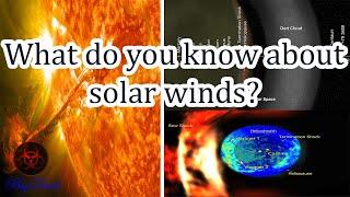 What do you know about solar winds?