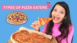 TYPES OF PIZZA EATERS 3 | Laughing Ananas