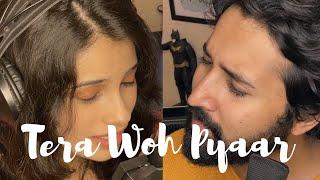 Tera woh pyaar - Cover | DuosOdyssey | Abhinay & Nikitasha