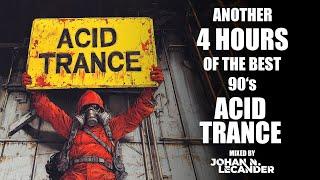 Another 4 Hours Of The Best 90's Acid Trance (2024) - Mixed by Johan N. Lecander