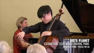 LIVE FROM ARTS PLANET: Arensky 4 pieces for cello and piano op.56, Zlatomir Fung, Milana Strezeva