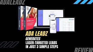 ADA LEADZ Demo & Review: 100% automated software performs generates laser targeted leads