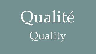 How To Say 'Quality' (Qualité) in French